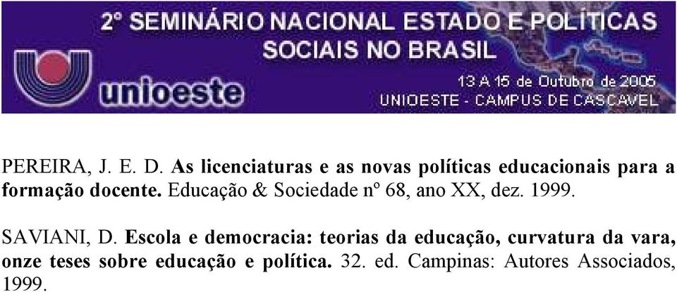 docente. Educação & Sociedade nº 68, ano XX, dez. 1999. SAVIANI, D.