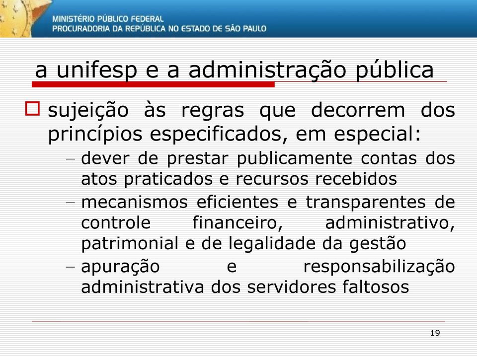 recursos recebidos mecanismos eficientes e transparentes de controle financeiro,