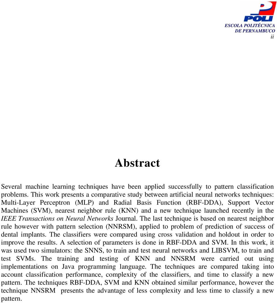 rule (KNN) and a new technique launched recently in the IEEE Transactions on Neural Networks Journal.