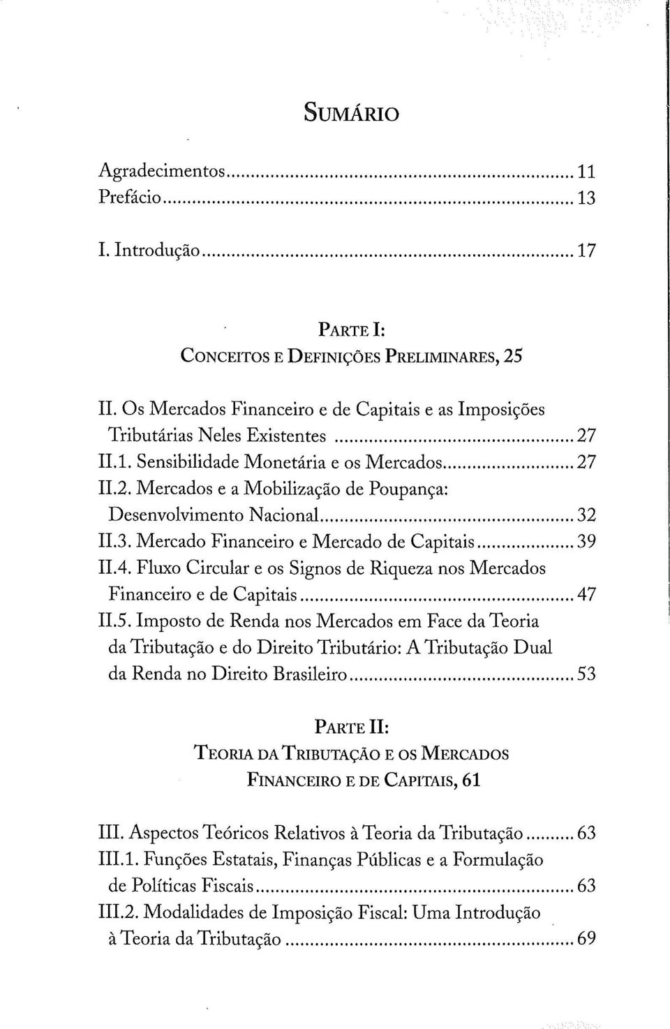 Fluxo Circular e os Signos de Riqueza nos Mercados Financeiro e de Capitais... 47 li.5.