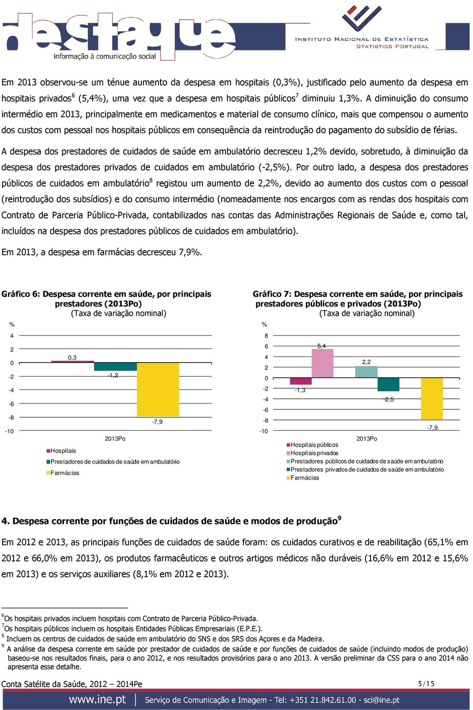 reintrodução do pagamento do subsídio de férias.