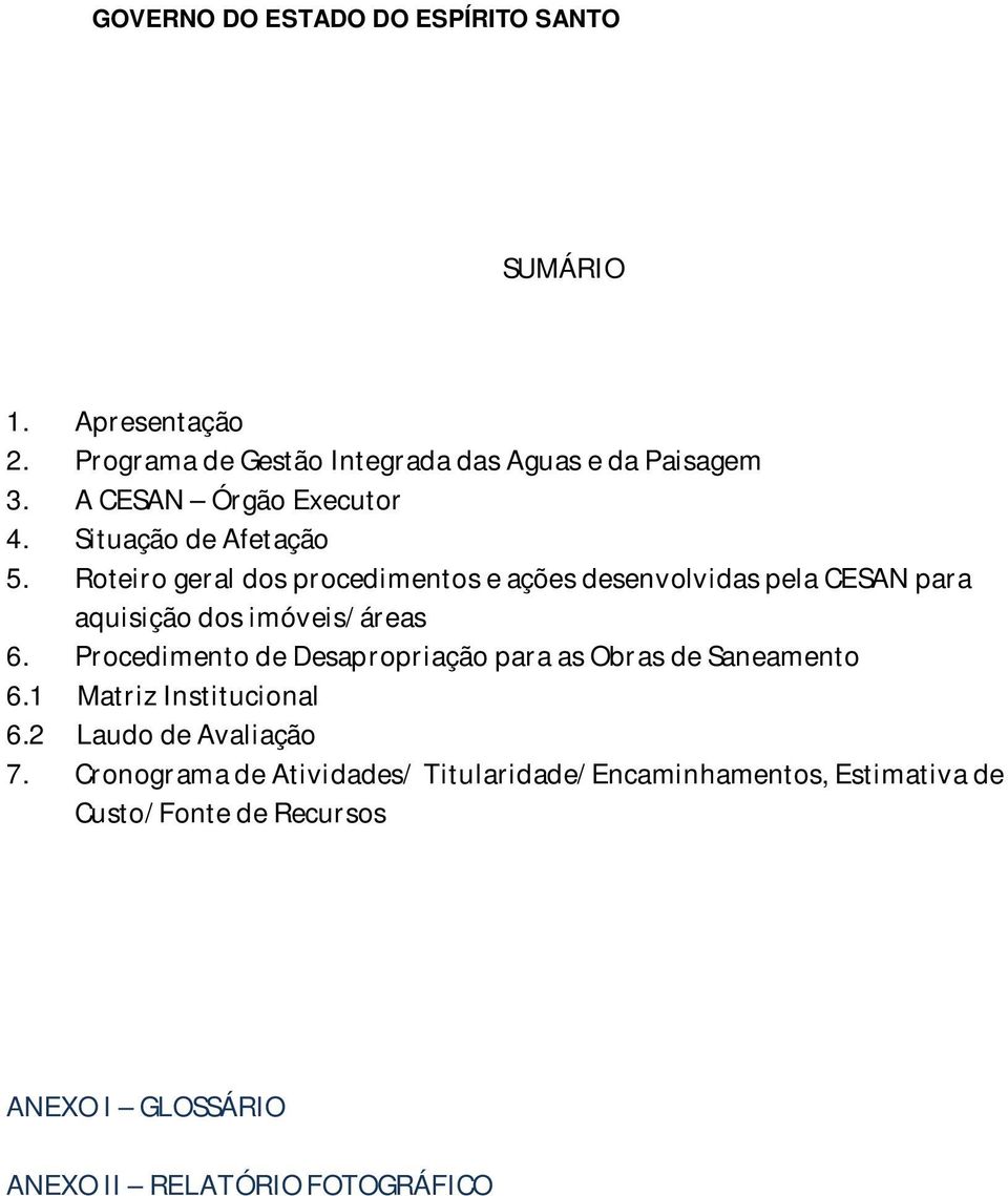 Roteiro geral dos procedimentos e ações desenvolvidas pela CESAN para aquisição dos imóveis/áreas 6.