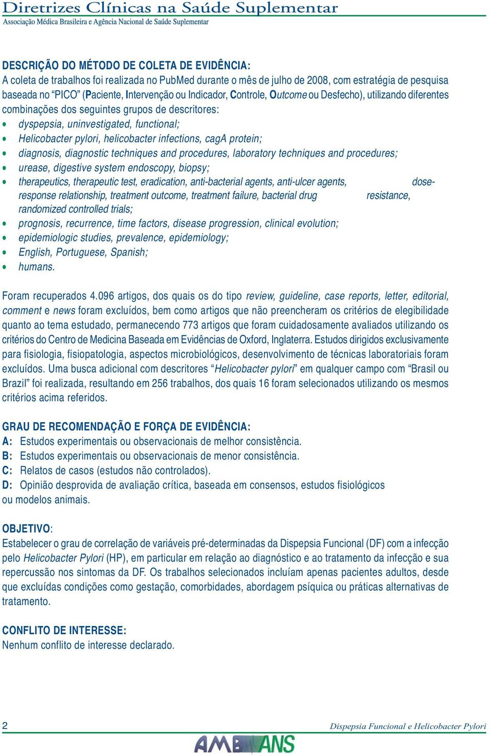 caga protein; diagnosis, diagnostic techniques and procedures, laboratory techniques and procedures; urease, digestive system endoscopy, biopsy; therapeutics, therapeutic test, eradication,