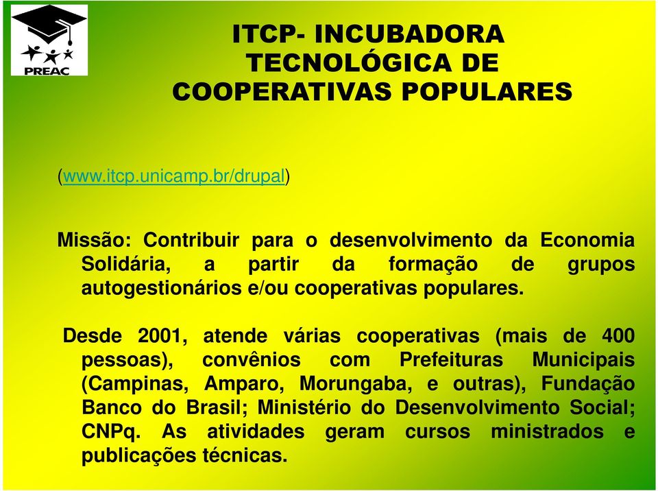 e/ou cooperativas populares.