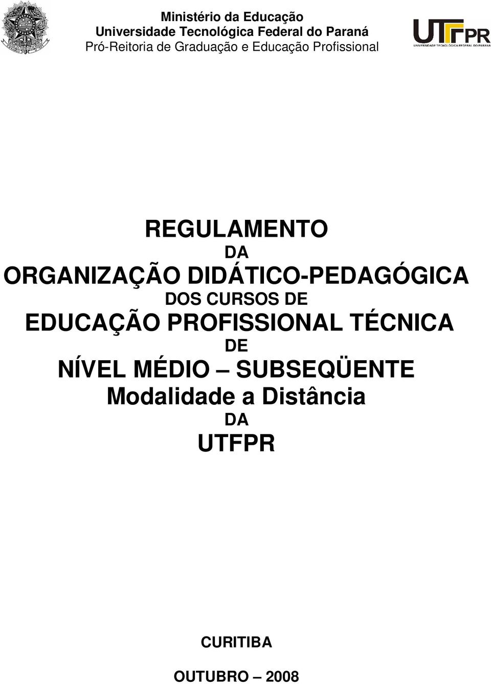 ORGANIZAÇÃO DIDÁTICO-PEDAGÓGICA DOS CURSOS DE EDUCAÇÃO PROFISSIONAL