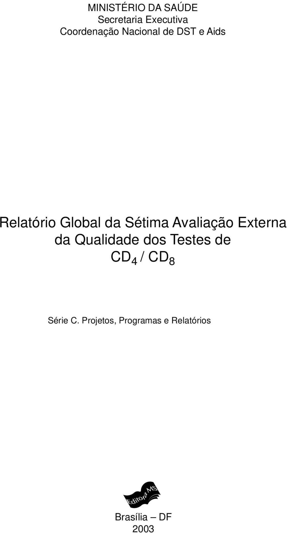 Avaliação Externa da Qualidade dos Testes de CD 4 / CD