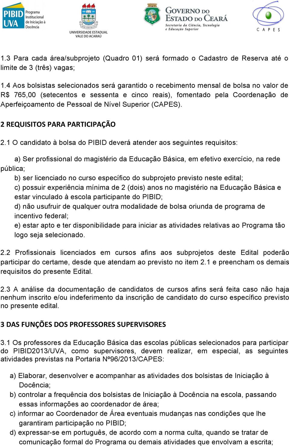 Nível Superior (CAPES). 2 REQUISITOS PARA PARTICIPAÇÃO 2.