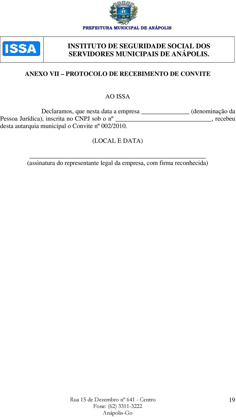 sob o nº, recebeu desta autarquia municipal o Convite nº 002/2010.