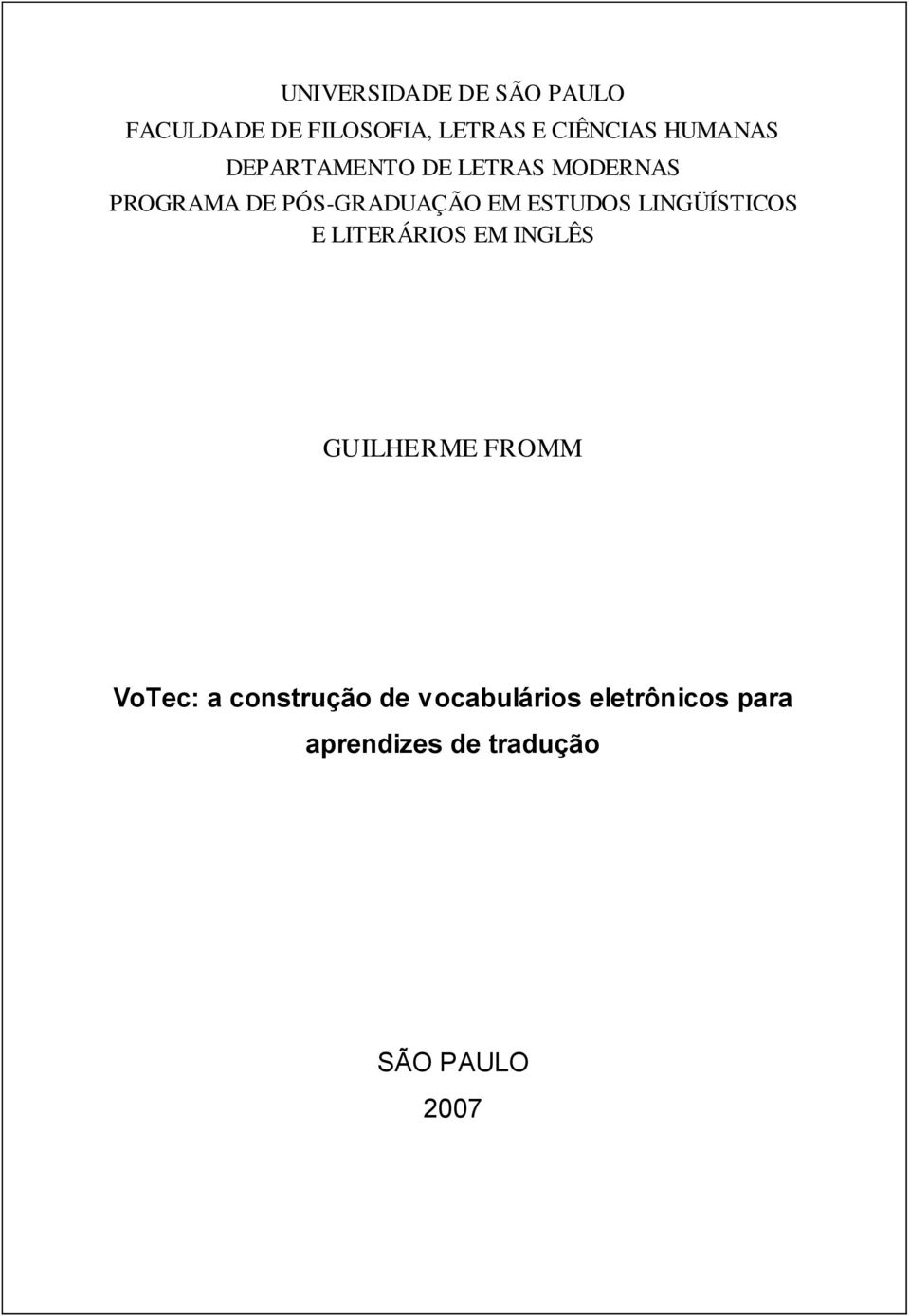 ESTUDOS LINGÜÍSTICOS E LITERÁRIOS EM INGLÊS GUILHERME FROMM VoTec: a