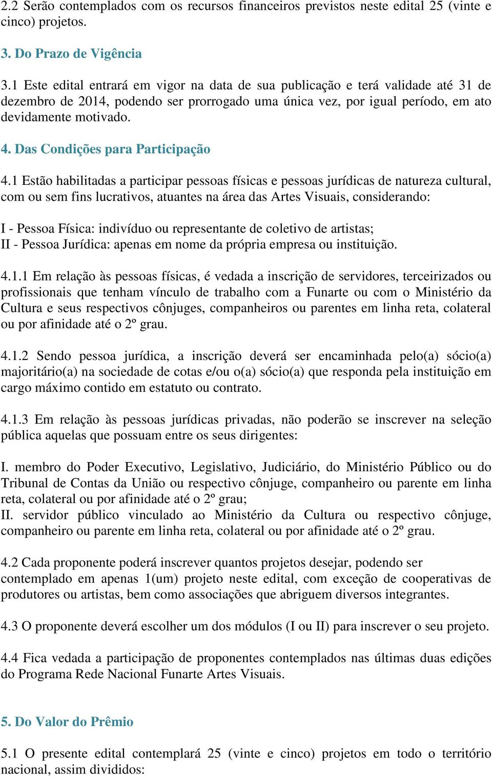 Das Condições para Participação 4.