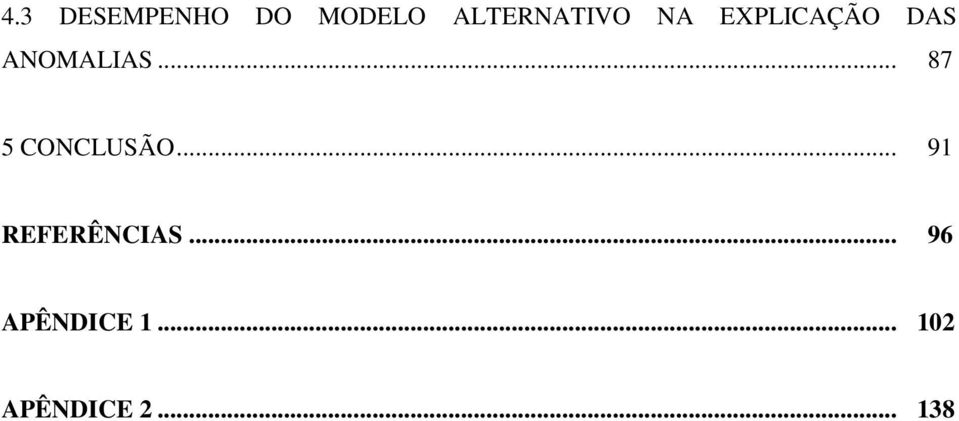 ANOMALIAS... 87 5 CONCLUSÃO.