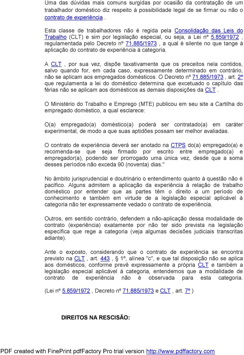 885/1973, a qual é silente no que tange à aplicação do contrato de experiência à categoria.