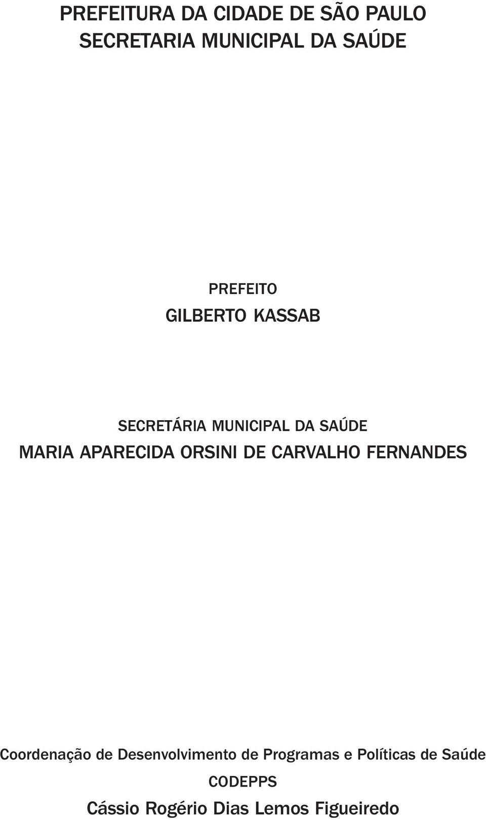 APARECIDA ORSINI DE CARVALHO FERNANDES Coordenação de