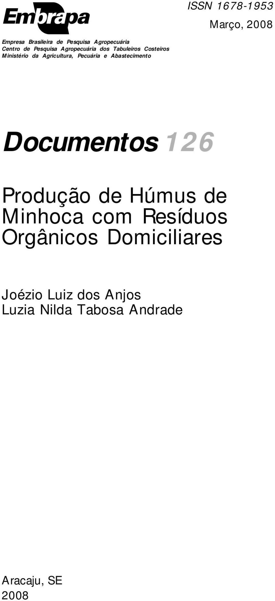 Pecuária e Abastecimento Documentos 126 Produção de Húmus de Minhoca com Resíduos