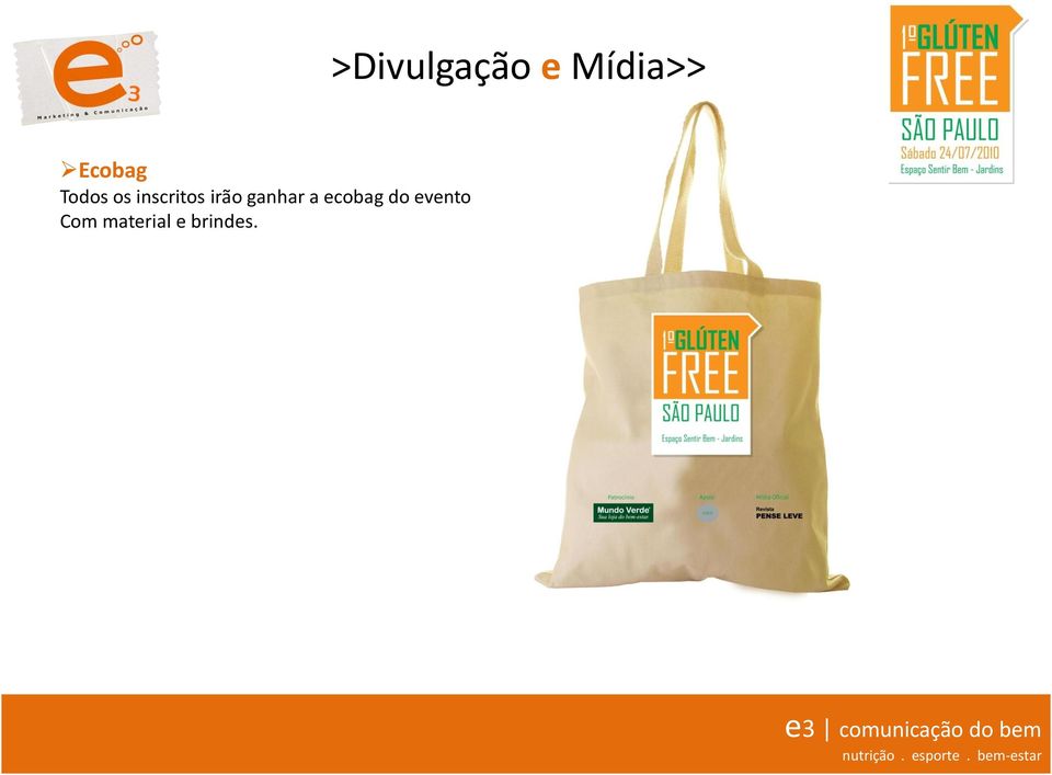 irão ganhar a ecobag do