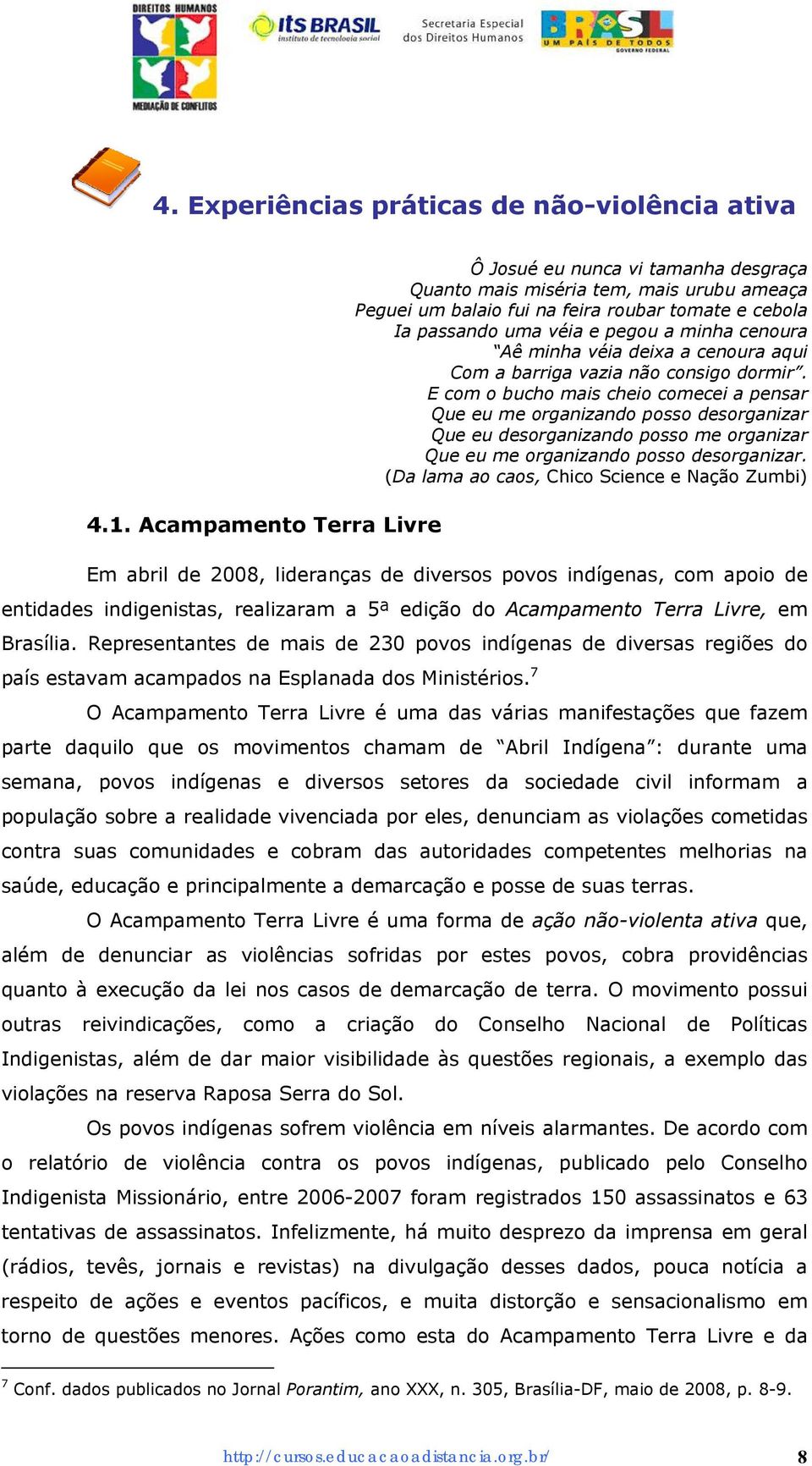 cenoura Aê minha véia deixa a cenoura aqui Com a barriga vazia não consigo dormir.