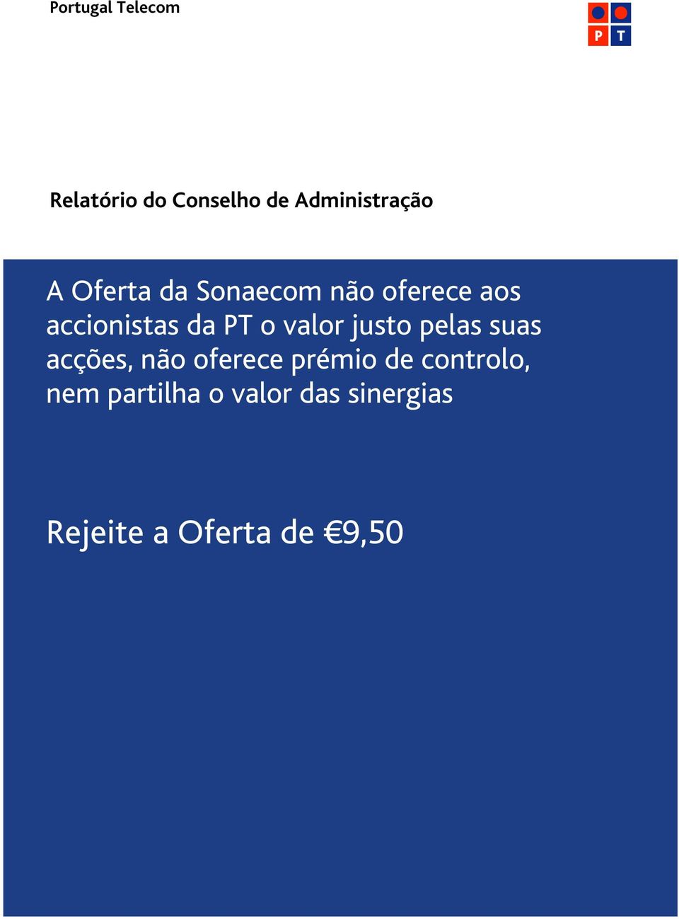 valor justo pelas suas acções, não oferece prémio de