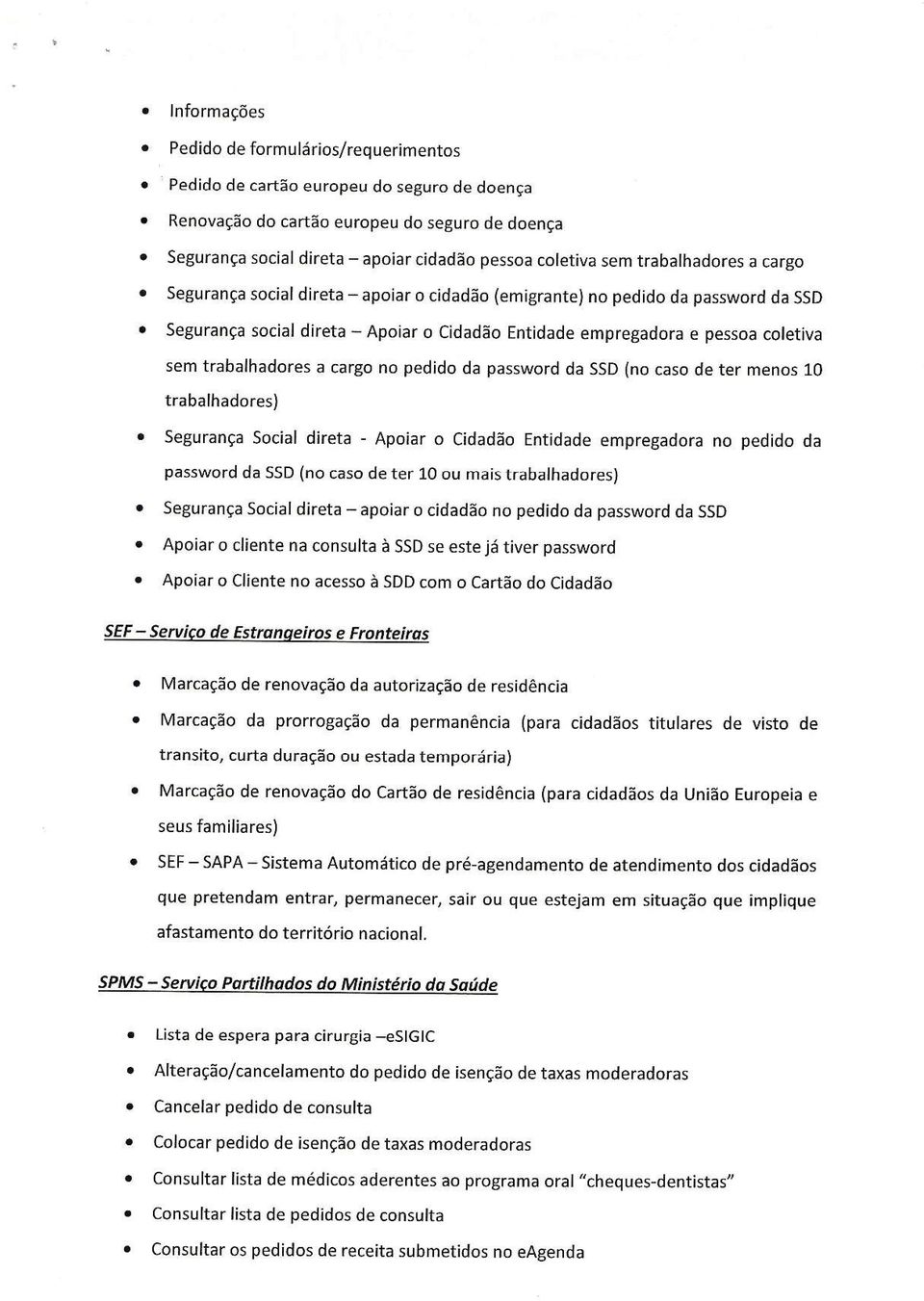 Segurança social direta - Apoiar o Cidadão Entidadempregadora e pessoa coletiva sem trabalhadores a cargo no pedido da pãssworda SSD (no caso de ter menos 10 trabalhadores).