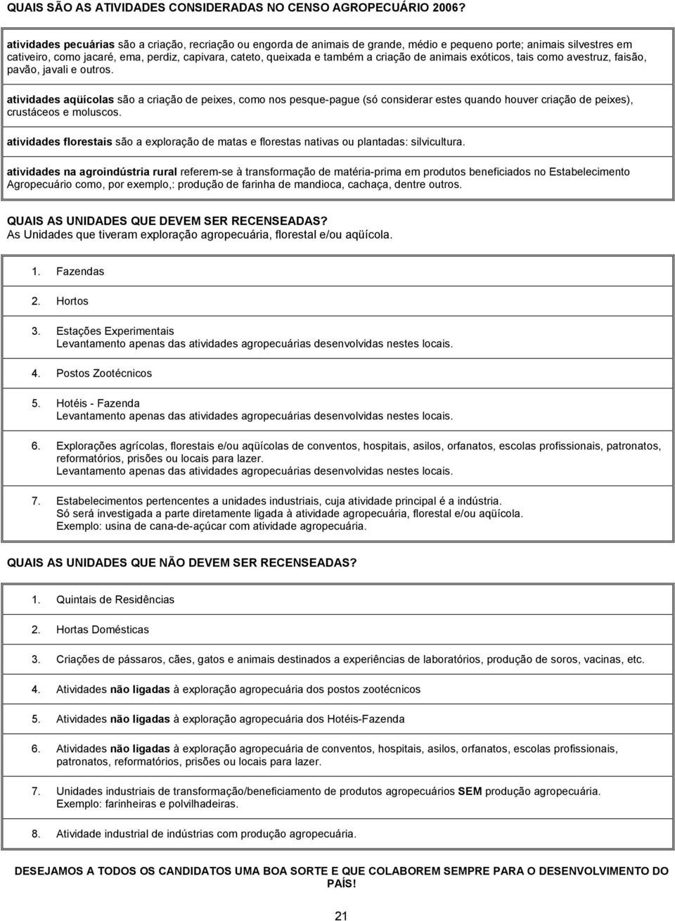 criação de animais exóticos, tais como avestruz, faisão, pavão, javali e outros.