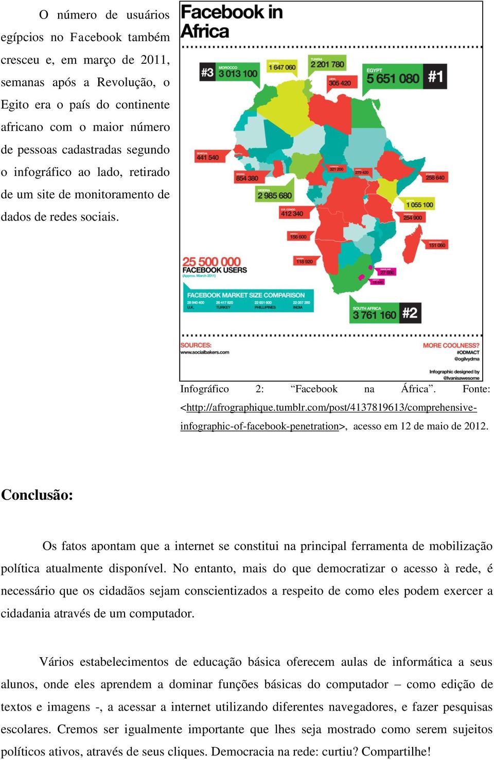 com/post/4137819613/comprehensiveinfographic-of-facebook-penetration>, acesso em 12 de maio de 2012.