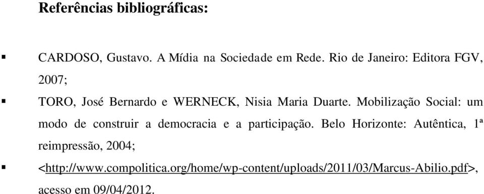 Mobilização Social: um modo de construir a democracia e a participação.