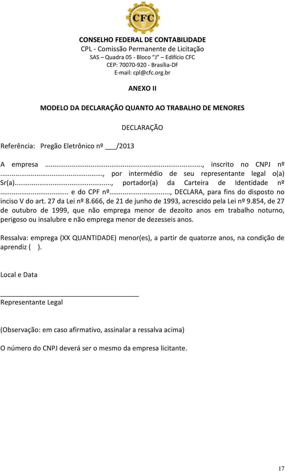 666, de 21 de junho de 1993, acrescido pela Lei nº 9.