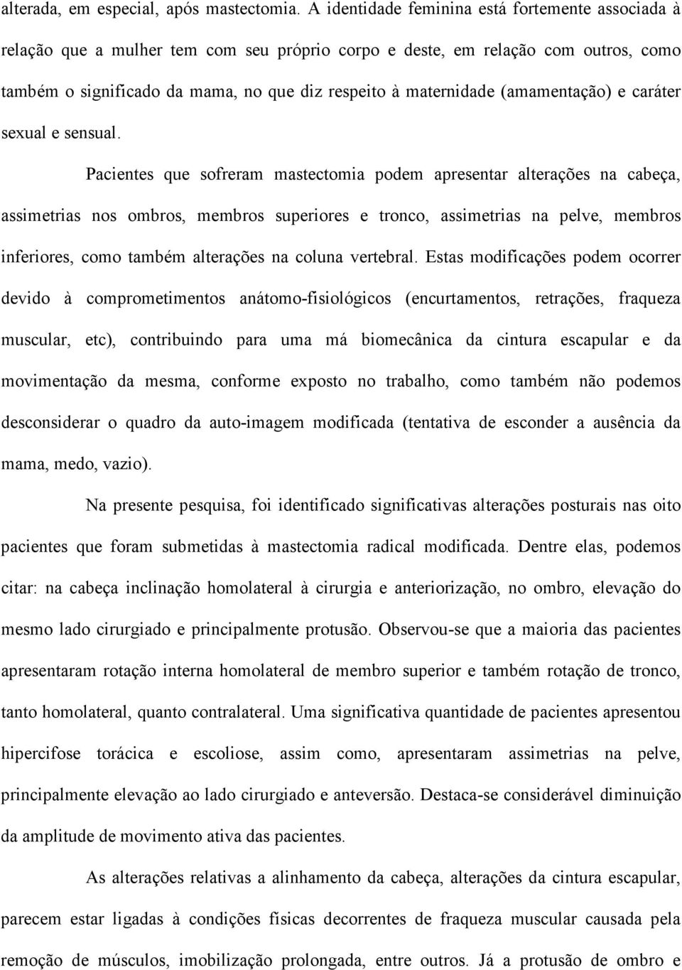 (amamentação) e caráter sexual e sensual.