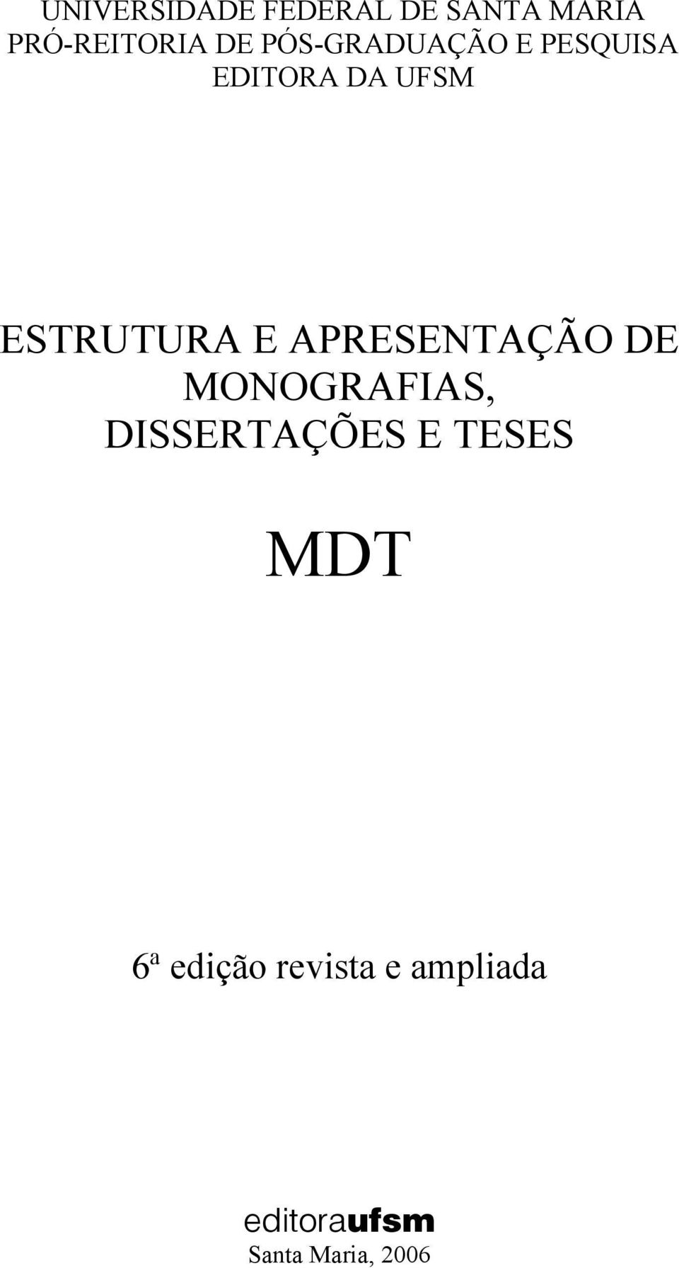 APRESENTAÇÃO DE MONOGRAFIAS, DISSERTAÇÕES E TESES MDT