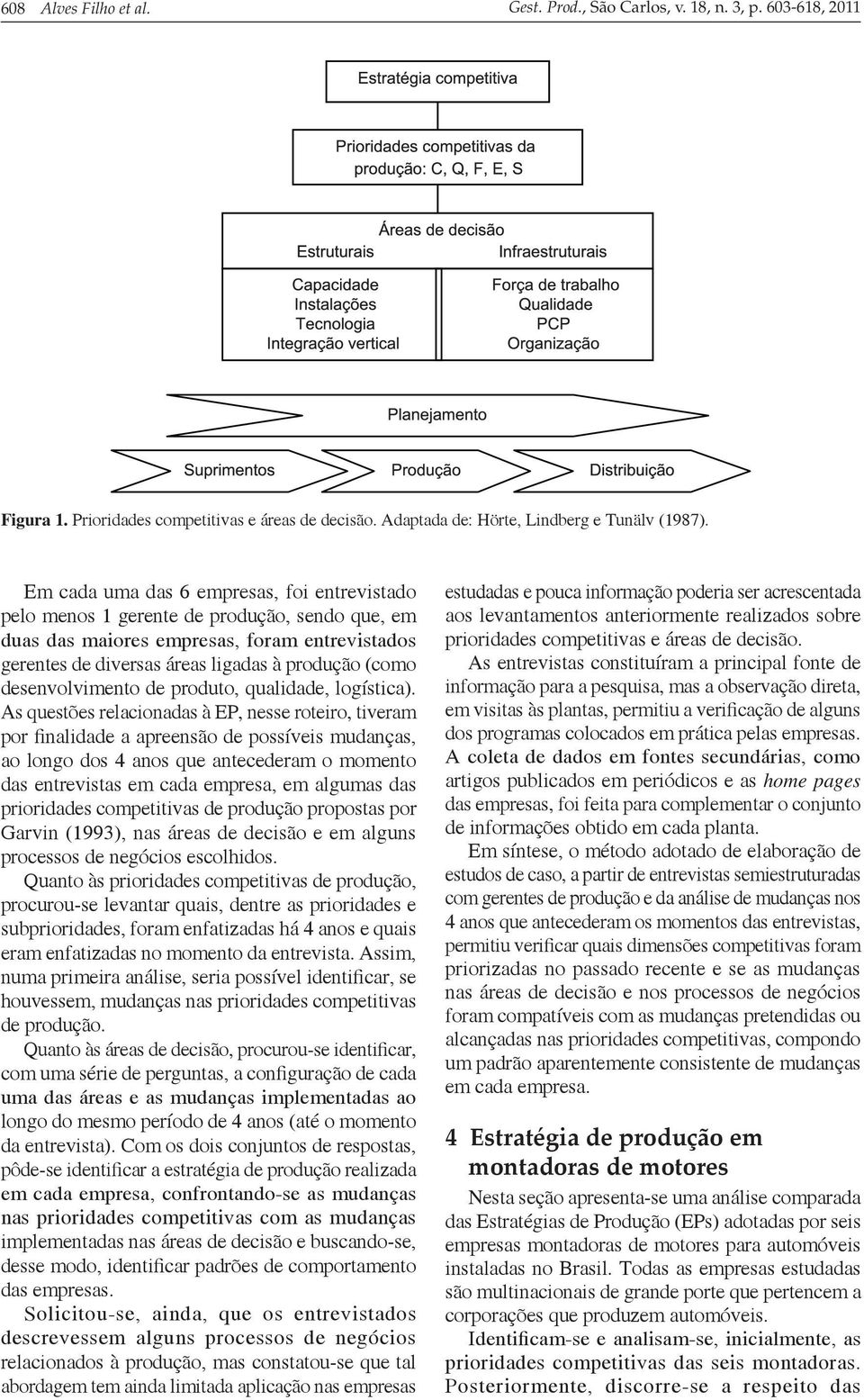 desenvolvimento de produto, qualidade, logística).