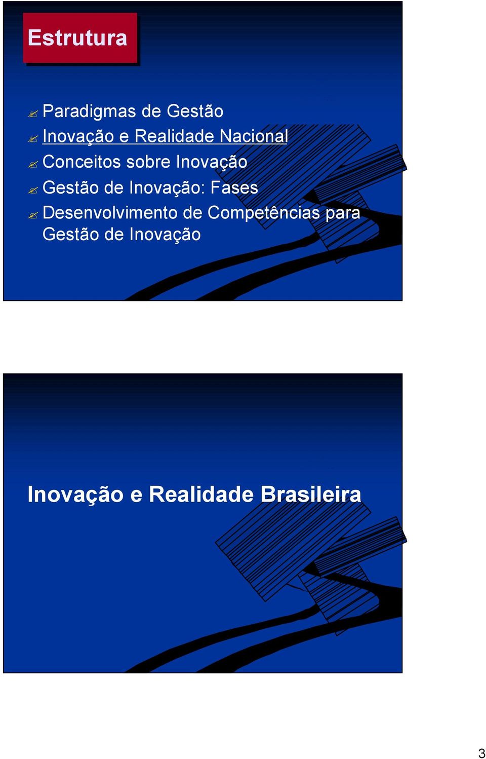 Gestão de Inovação: Fases Desenvolvimento de