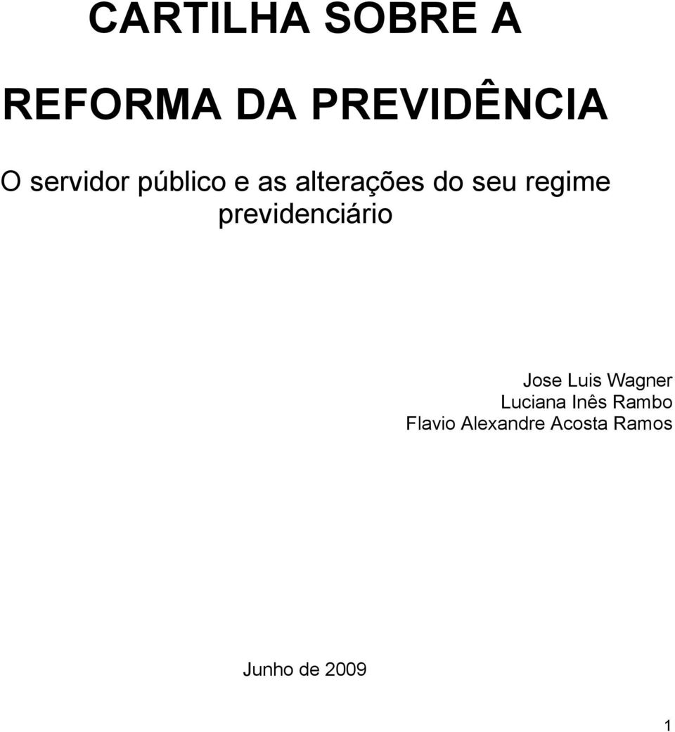 previdenciário Jose Luis Wagner Luciana Inês