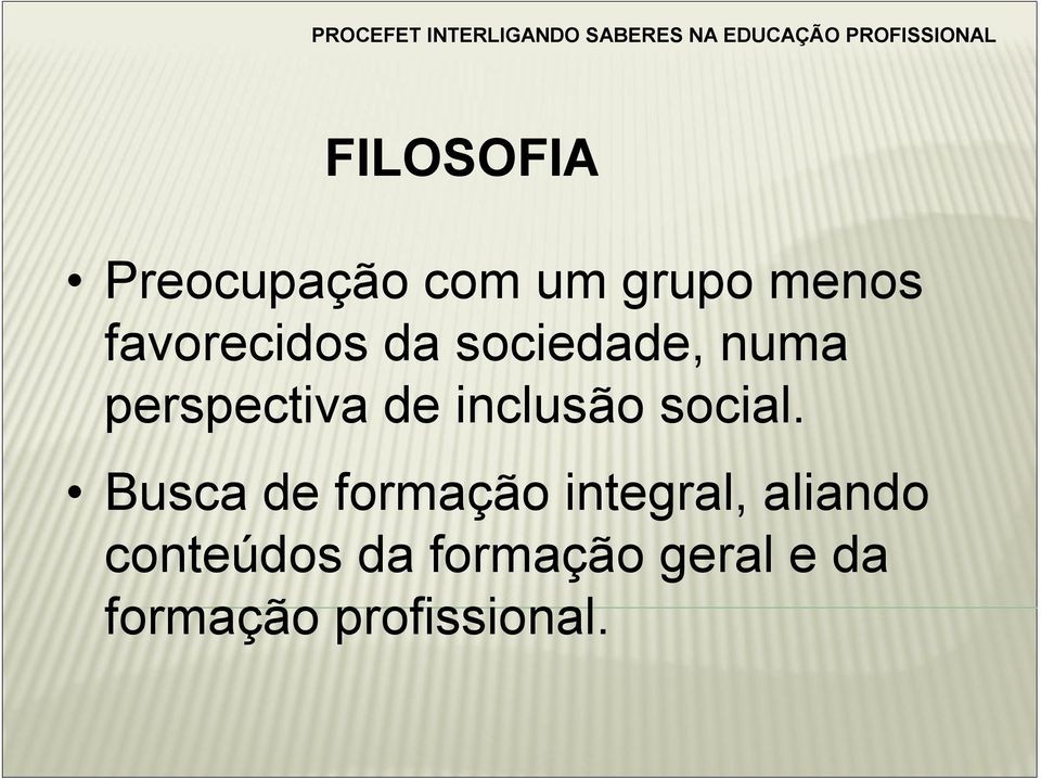 inclusão social.