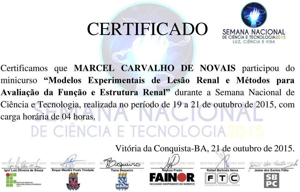 Função e Estrutura Renal durante a Semana Nacional de Ciência e