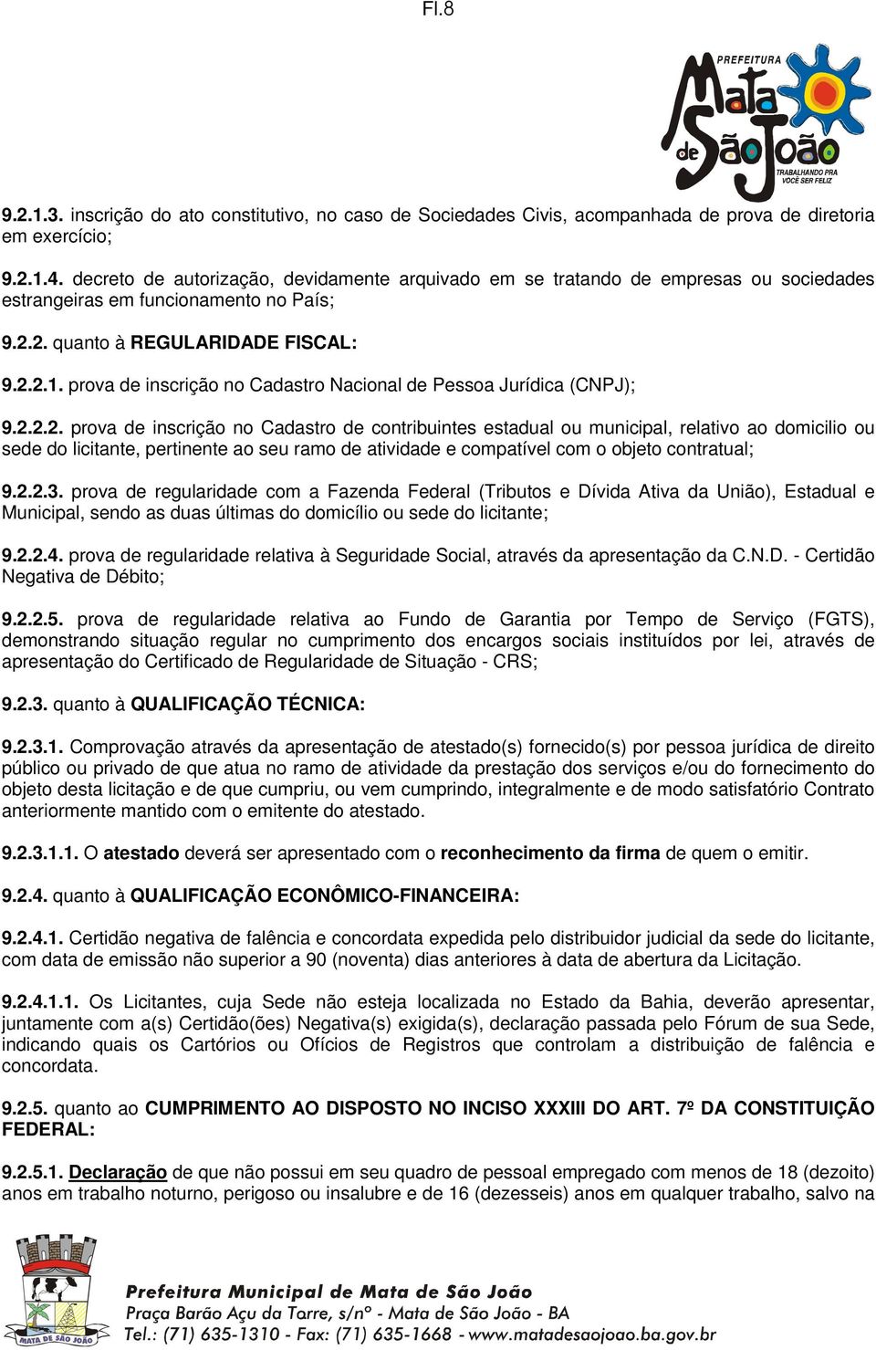 prova de inscrição no Cadastro Nacional de Pessoa Jurídica (CNPJ); 9.2.