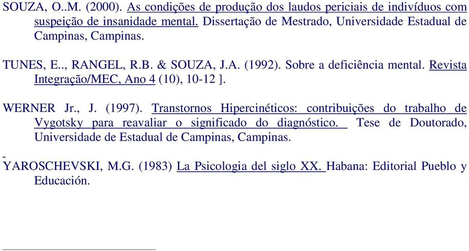 Revista Integração/MEC, Ano 4 (10), 10-12 ]. WERNER Jr., J. (1997).