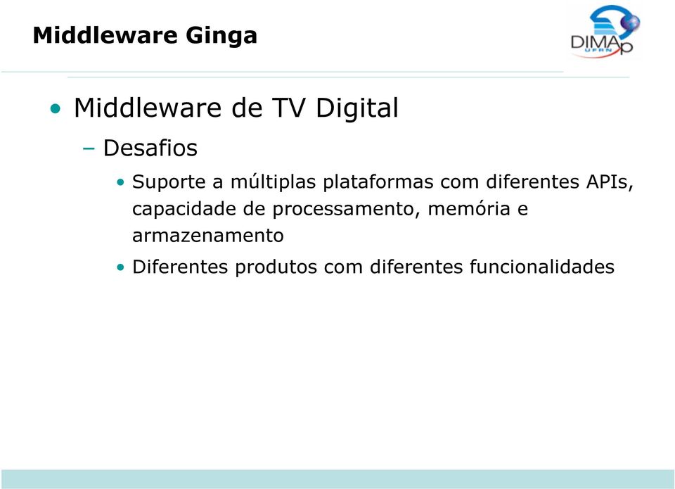 APIs, capacidade de processamento, memória e