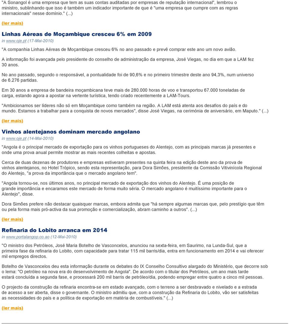 pt (17-Mai-2010) "A companhia Linhas Aéreas de Moçambique cresceu 6% no ano passado e prevê comprar este ano um novo avião.