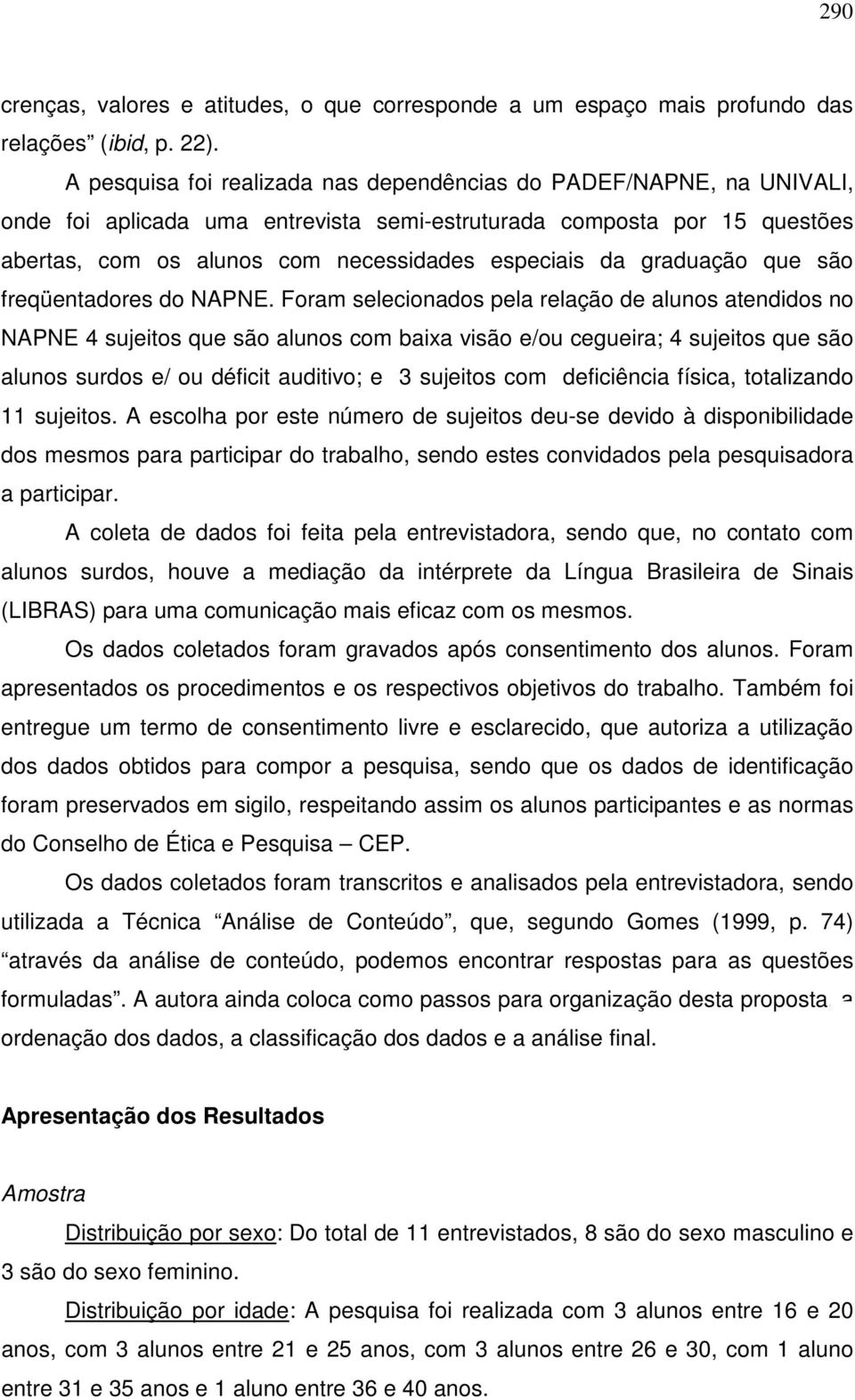 graduação que são freqüentadores do NAPNE.