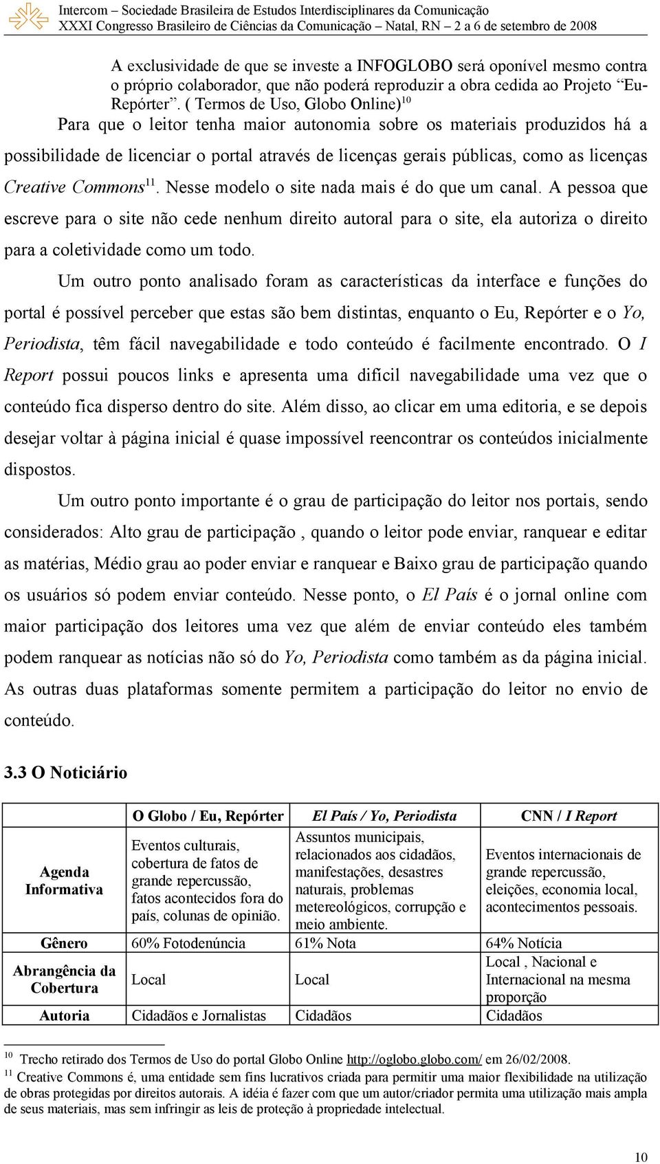 Creative Commons 11. Nesse modelo o site nada mais é do que um canal.