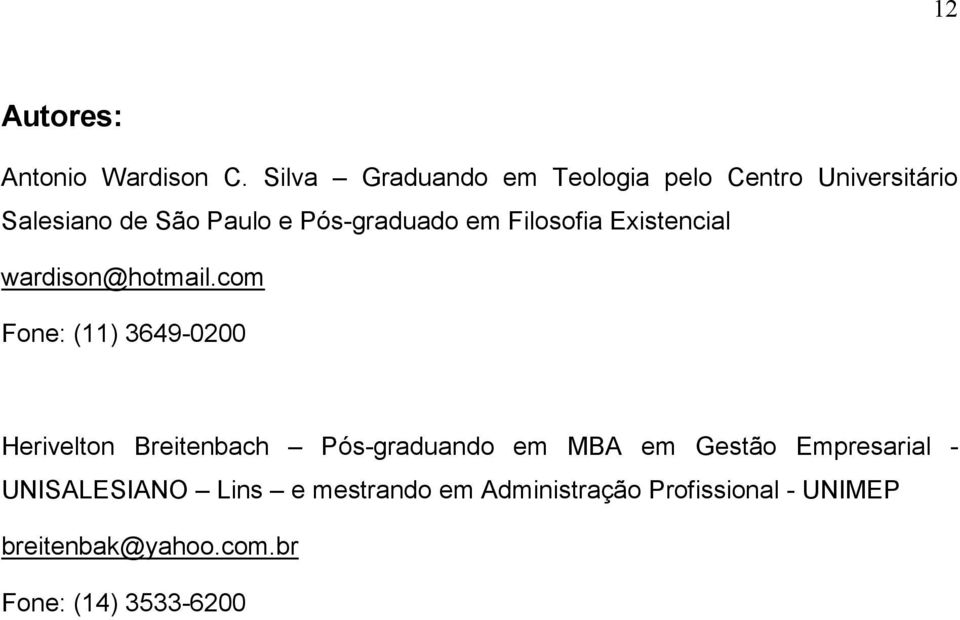 em Filosofia Existencial wardison@hotmail.