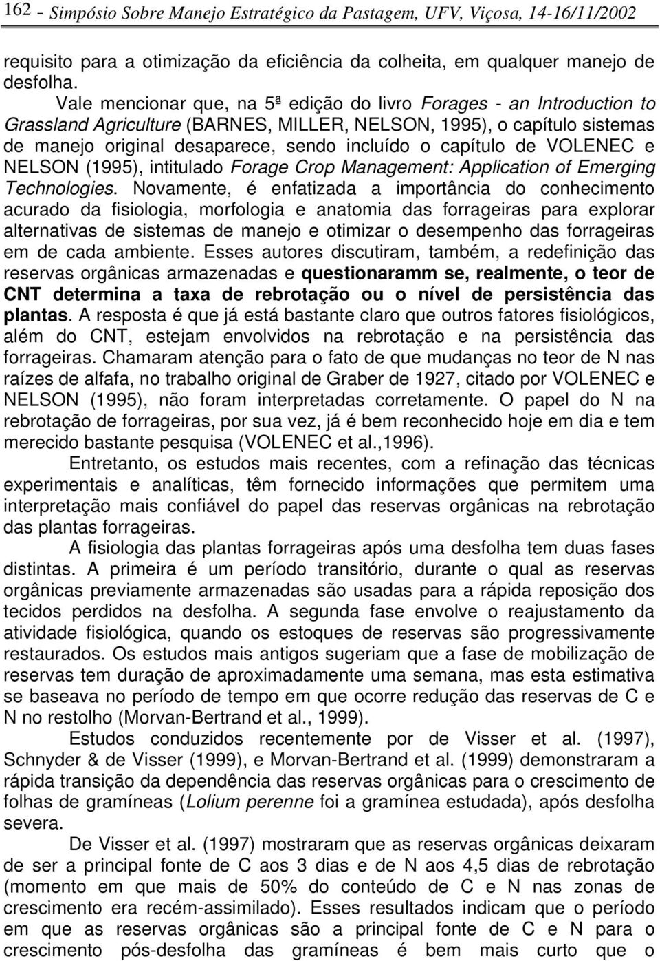 capítulo de VOLENEC e NELSON (1995), intitulado Forage Crop Management: Application of Emerging Technologies.