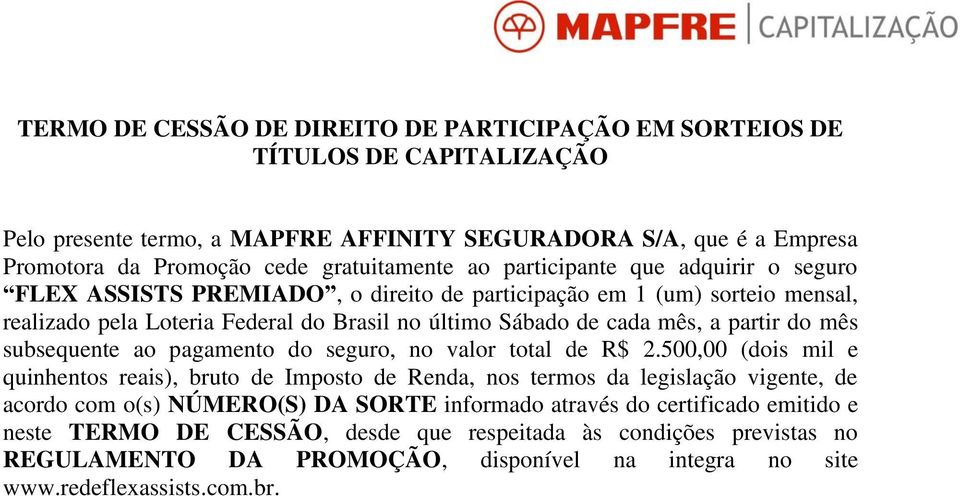 mês subsequente ao pagamento do seguro, no valor total de R$ 2.