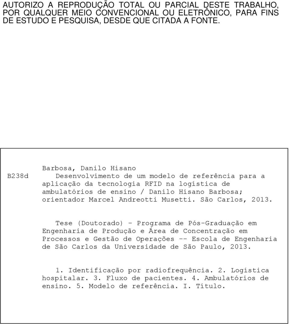 Marcel Andreotti Musetti. São Carlos, 2013.