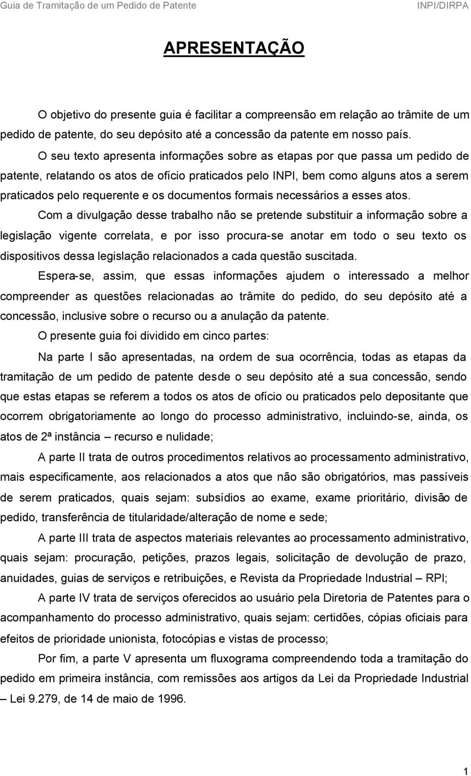 documentos formais necessários a esses atos.