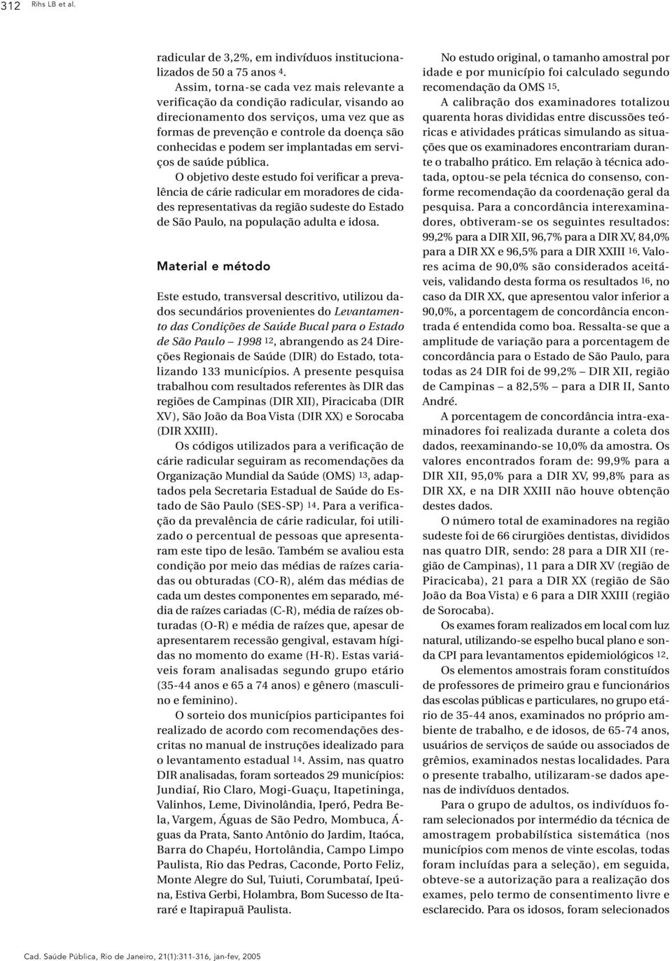 implantadas em serviços de saúde pública.