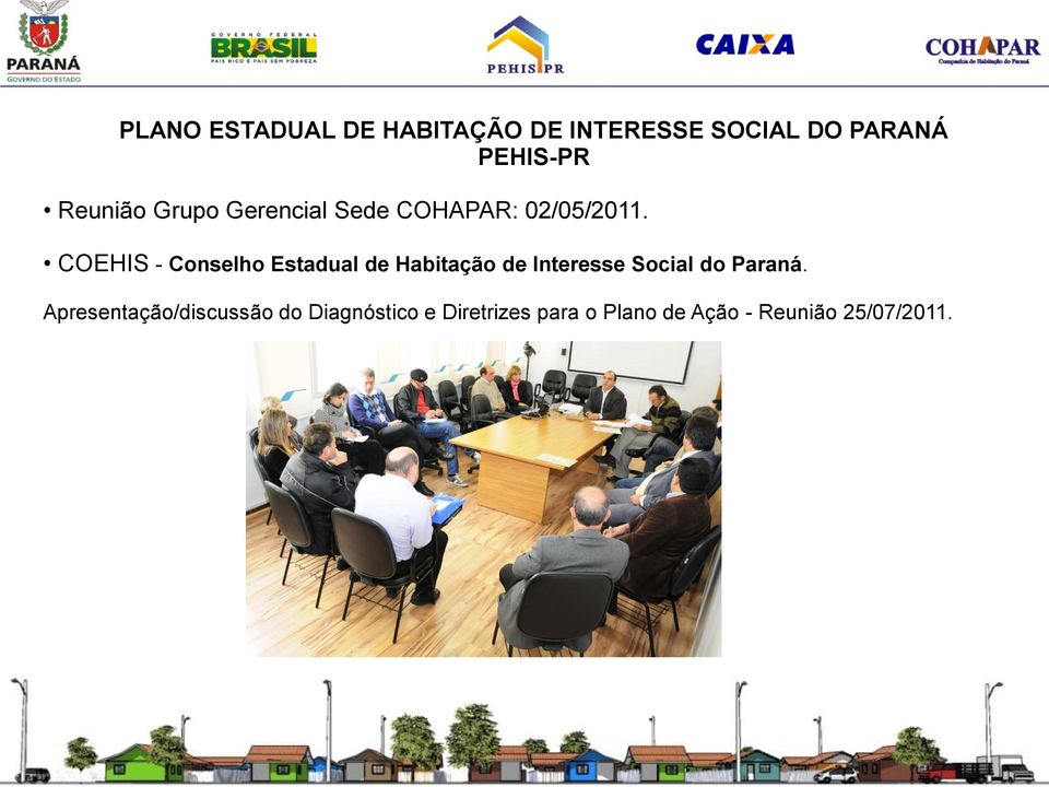 COEHIS - Conselho Estadual de Habitação de Interesse Social do Paraná.