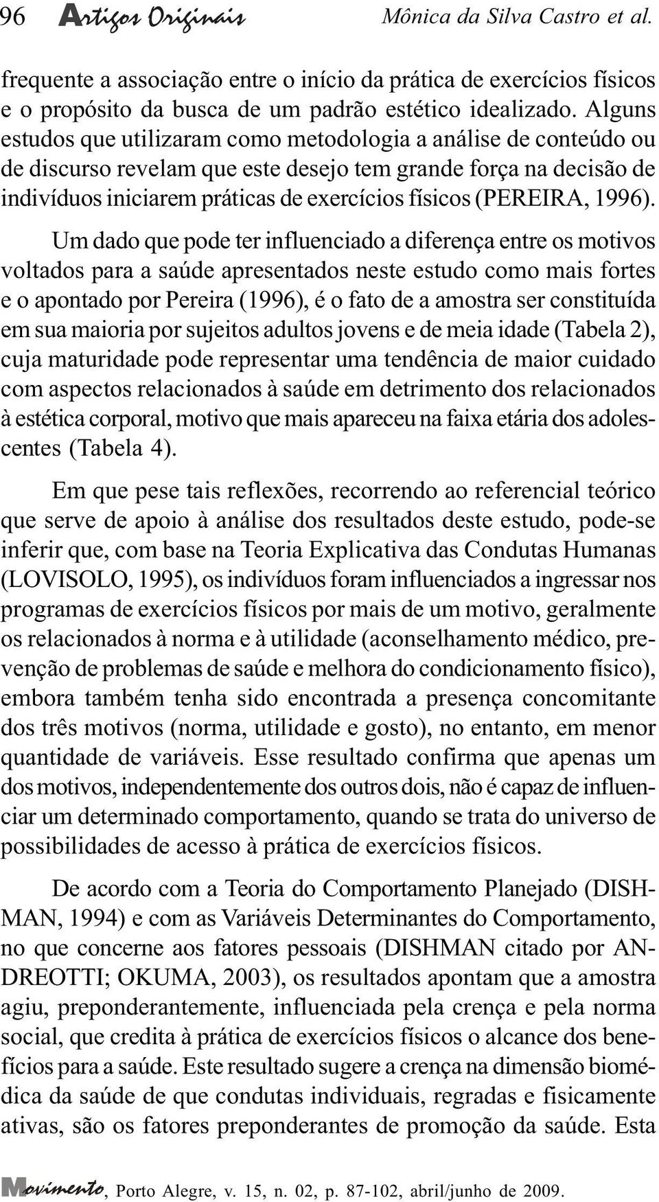 (PEREIRA, 1996).