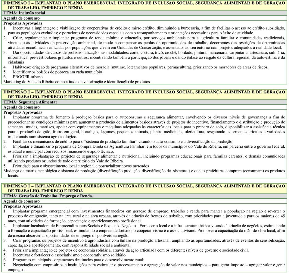 portadoras de necessidades especiais com o acompanhamento e orientações necessárias para o êxito da atividade. 2.