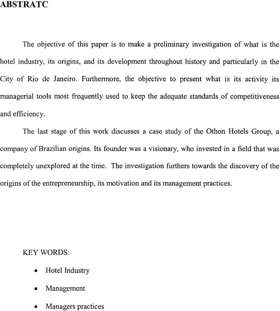 The last stage of this work discusses a case study of the Othon Hotels Group, a company of Brazilian origins.