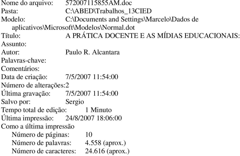 dot Título: A PRÁTICA DOCENTE E AS MÍDIAS EDUCACIONAIS: Assunto: Autor: Paulo R.